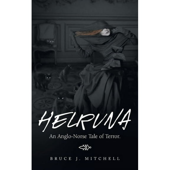 Helruna: An Anglo-Norse Tale of Terror. (Hardcover)