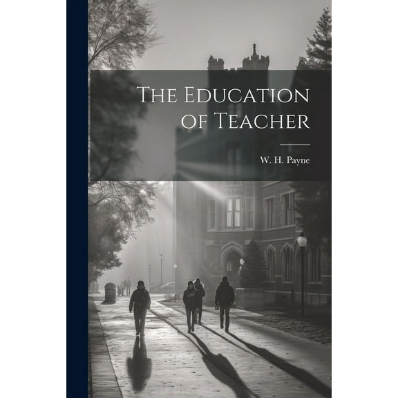 The Education of Teacher (Paperback)