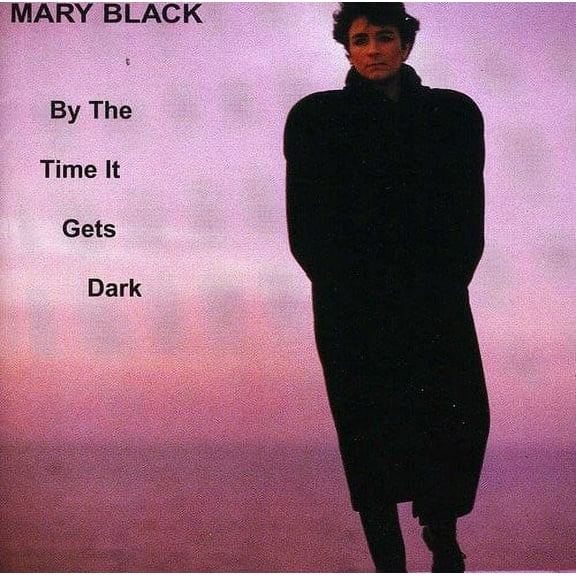 Mary Black - By The Time It Gets Dark - Music & Performance - CD