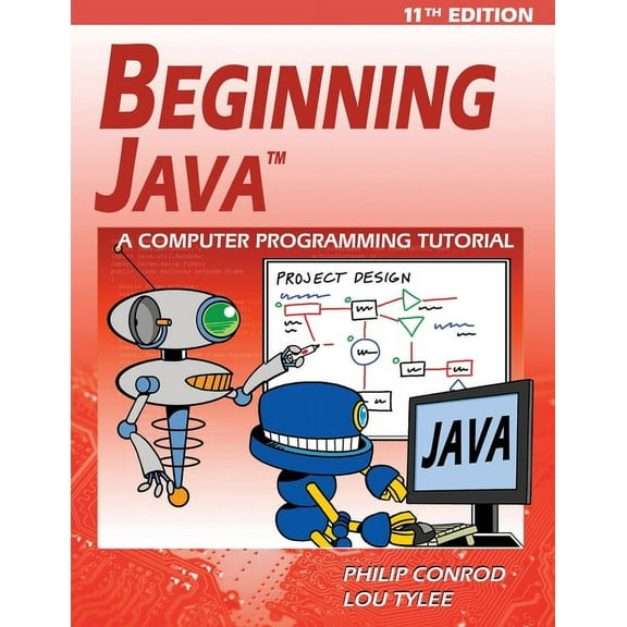 Beginning Java: A JDK 11 Programming Tutorial, (Paperback)