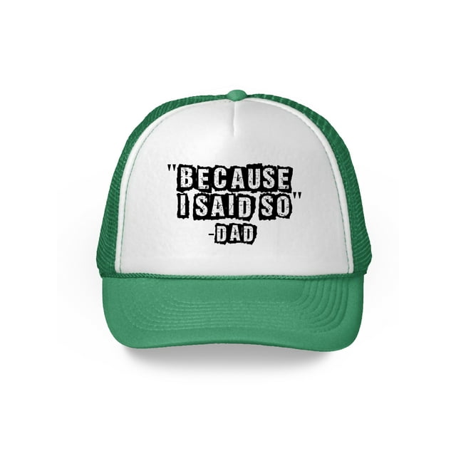 Awkward Styles Because I Said So Dad Hat Boss Dad Trucker Hat Legendary Dad Hat Funny Gifts for Father's Day Hat Accessories for Dad Father Trucker Hat Father's Day 2018 Father Son Father Daughter