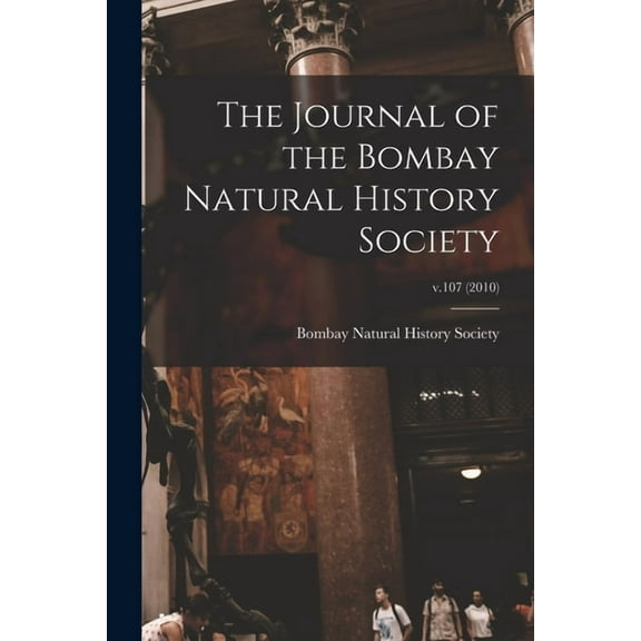 The Journal of the Bombay Natural History Society; v.107 (2010) (Paperback)