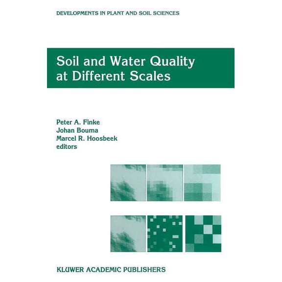 Developments in Plant and Soil Sciences Soil and Water Quality at Different Scales: Proceedings of the Workshop "Soil and Water Quality at Different Scales" Hel, Book 80, (Hardcover)