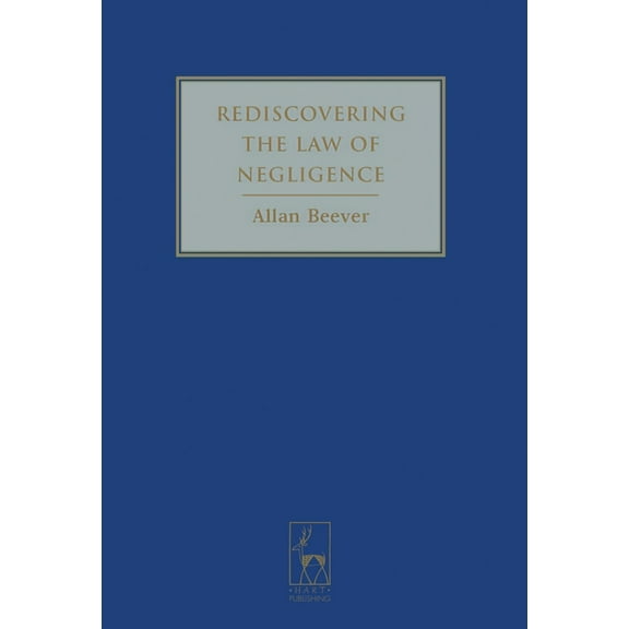 Rediscovering the Law of Negligence, (Hardcover)