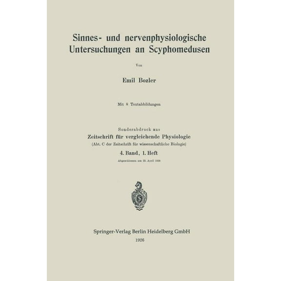 Sinnes- Und Nervenphysiologische Untersuchungen an Scyphomedusen, (Paperback)
