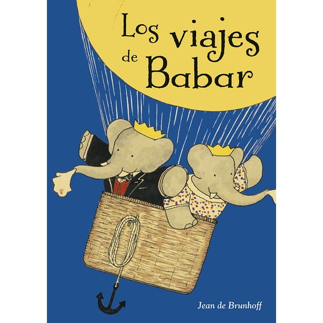 LOS VIAJES DE BABAR PICARONA JEAN DE BRUNHOFF