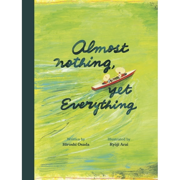 Almost Nothing, Yet Everything: A Book about Water, (Hardcover)