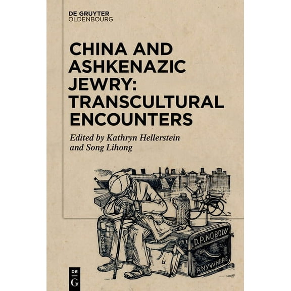 China and Ashkenazic Jewry: Transcultural Encounters, (Paperback)