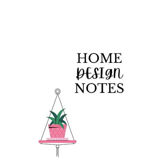 Home Design Notes, (Paperback)