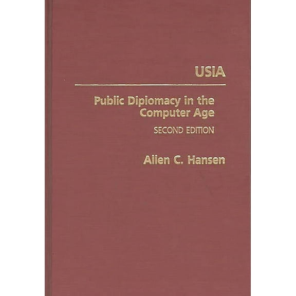 Usia: Public Diplomacy in the Computer Age, (Hardcover)