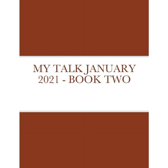 My Talk January 2021 - Book Two, (Paperback)