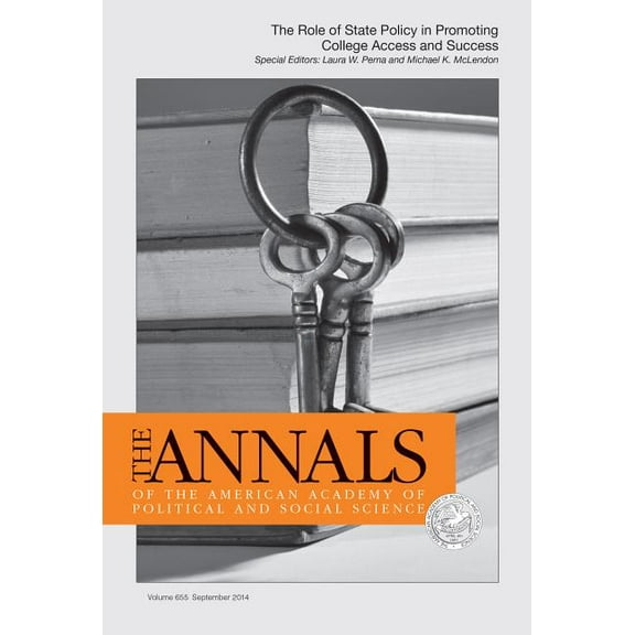 Annals of the American Academy of Politi The Role of State Policy in Promoting College Access and Success, Book 655, (Paperback)