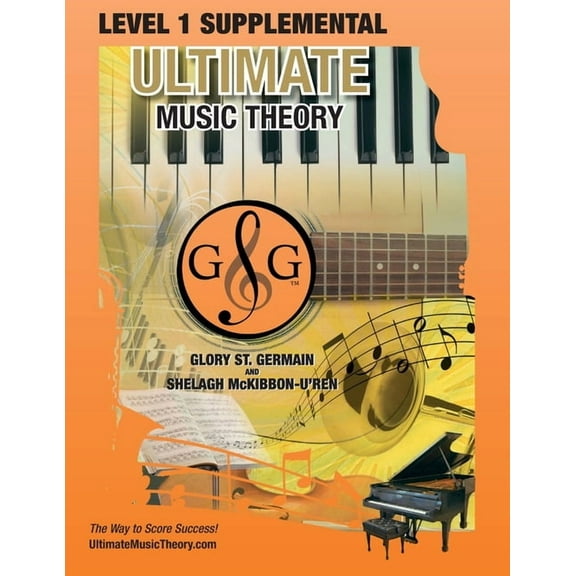 Level 1 Supplemental - Ultimate Music Theory: The Level 1 Supplemental Workbook Is Designed to Be Completed After the Prep 1 Rudiments and Prep Level