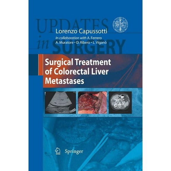 Updates in Surgery Surgical Treatment of Colorectal Liver Metastases, (Paperback)