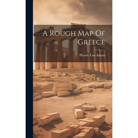 A Rough Map Of Greece (Hardcover)