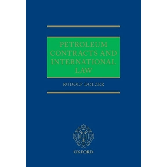 Petroleum Contracts and International Law, (Hardcover)