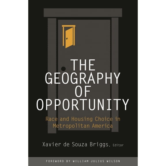 James A. Johnson Metro Geography of Opportunity: Race and Housing Choice in Metropolitan America, (Paperback)