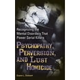 thumbnail image 2 of Forensic Psychology Psychopathy, Perversion, and Lust Homicide: Recognizing the Mental Disorders That Power Serial Killers, (Hardcover), 2 of 2