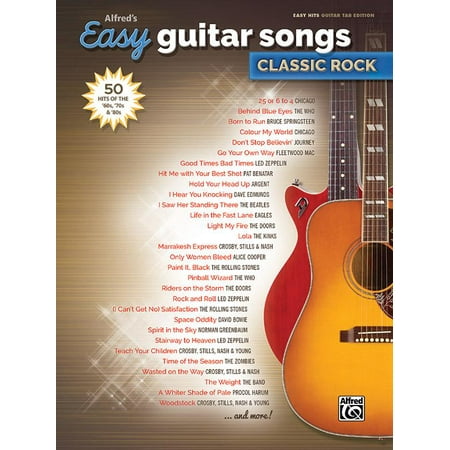 Alfred's Easy Guitar Songs -- Classic Rock: 50 Hits of the '60s, '70s & '80s (Paperback)