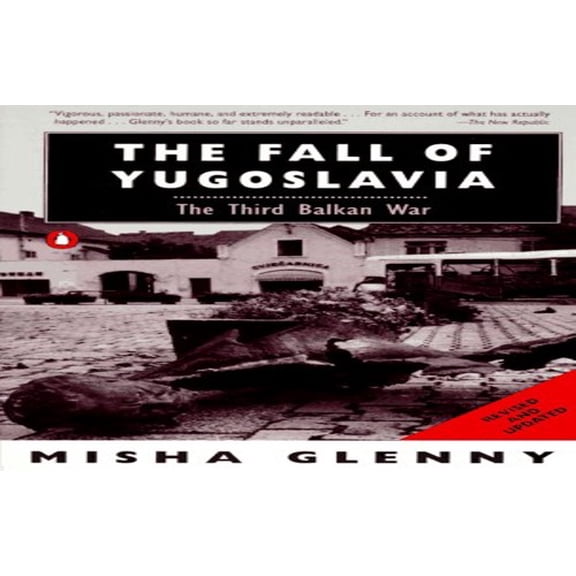 Pre-Owned The Fall of Yugoslavia: The Third Balkan War Paperback