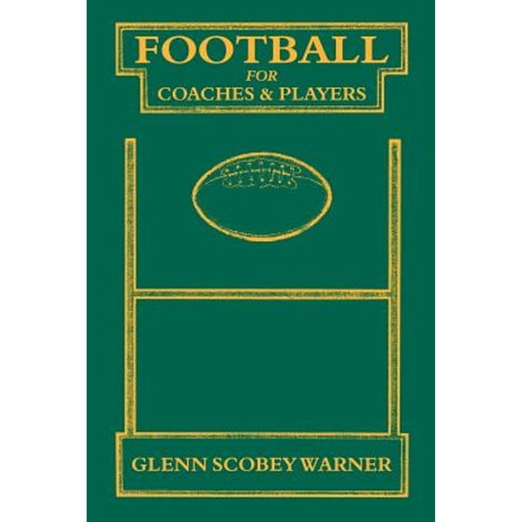 Football for Coaches and Players (Paperback)