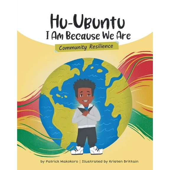 Huubuntu HuUbuntu I Am Because We Are: Community Resilience, Book 2, (Paperback)