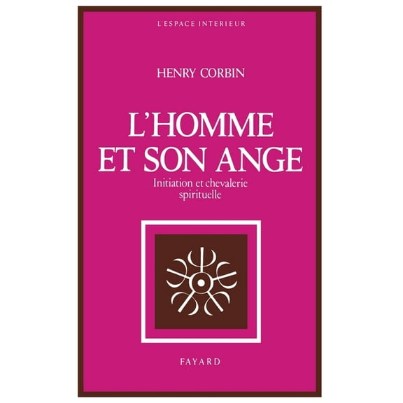 L Homme Et Son Ange: Initiation et chevalerie spirituelle, (Paperback)