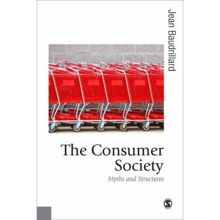 The Consumer Society: Myths and Structures