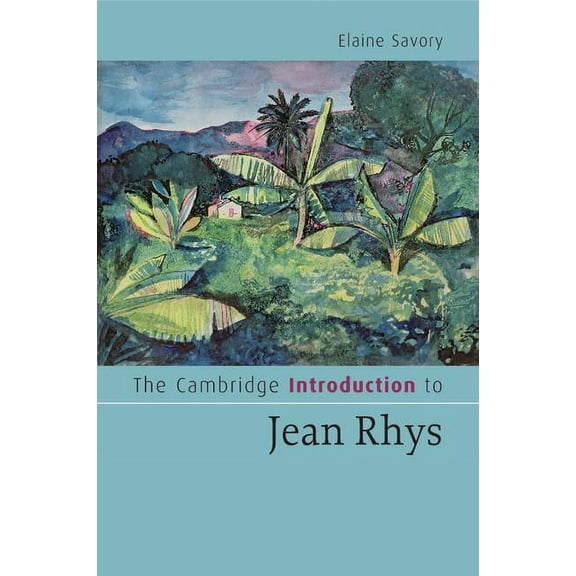 Cambridge Introductions to Literature (H The Cambridge Introduction to Jean Rhys, (Paperback)