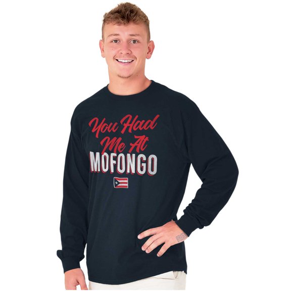 Had Me At Mofongo Puerto Rican Pride Long Sleeve TShirt Men Women Brisco Brands S