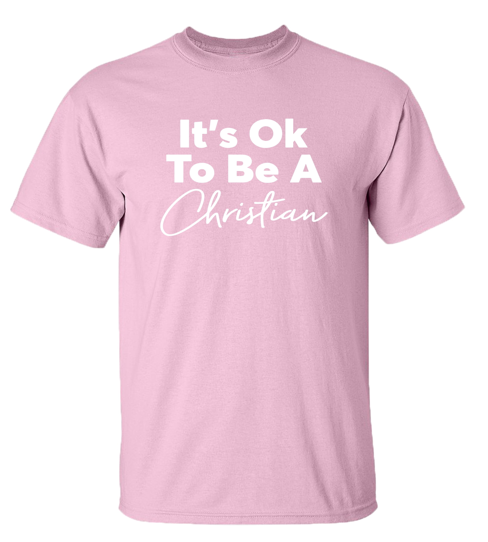 Christian It's Ok to Be A Christian Adult Unisex Short Sleeve Tee Shirt Black - Picture 11 of 30
