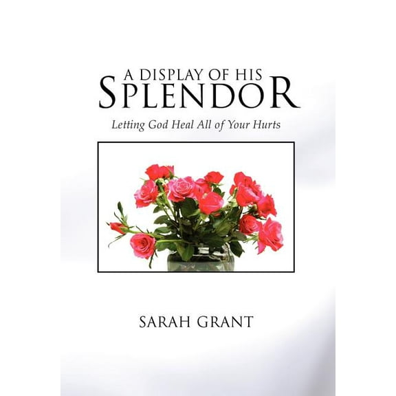 A Display Of His Splendor (Hardcover)