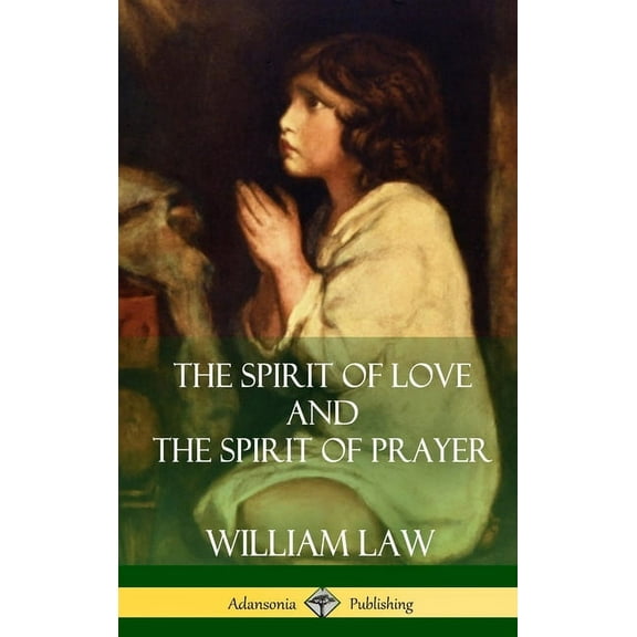 The Spirit of Love and The Spirit of Prayer (Hardcover), (Hardcover)