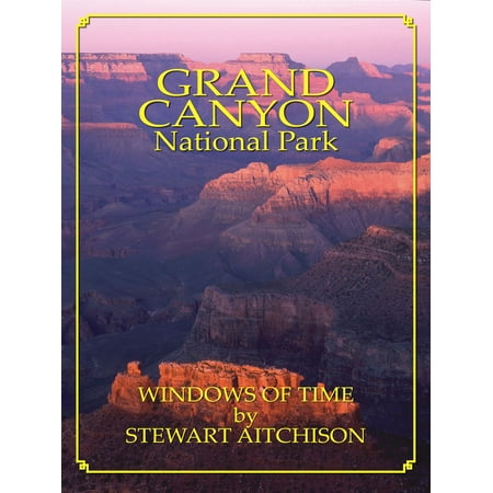 Grand Canyon National Park: Window Of Time -