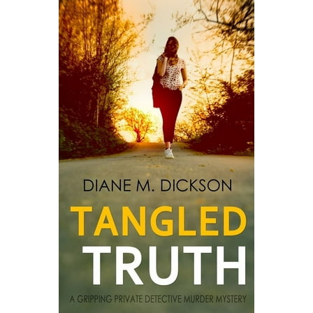 The Yorkshire Crime Mysteries Tangled Truth: A gripping private detective murder mystery, Book 2, (Paperback)