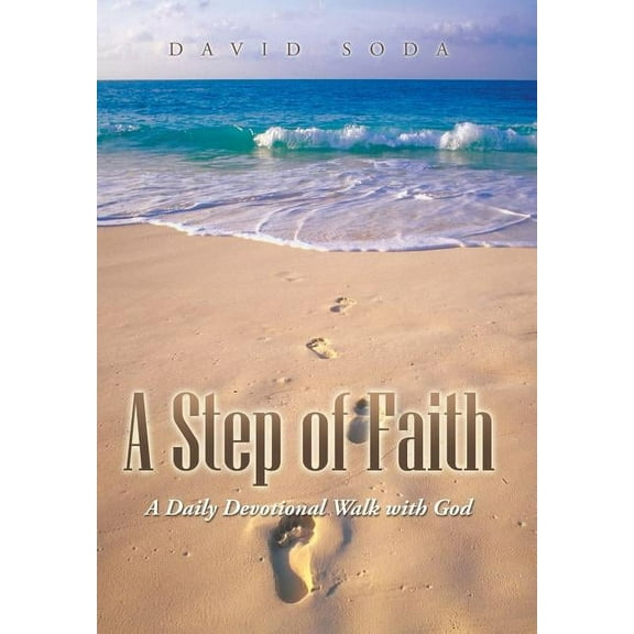 A Step of Faith : A Daily Devotional Walk with God (Hardcover)
