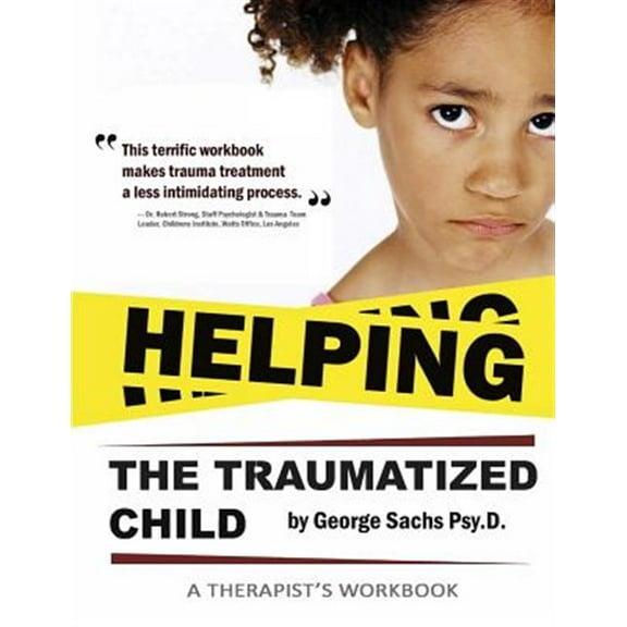 Tf-CBT Education: Helping The Traumatized Child: A Workbook For Therapists (Helpful Materials To Support Therapists Using TFCBT: Trauma-Focused Cognitive Behavioral Therapy. Comes with FREE digital do