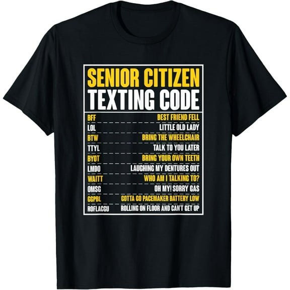 Senior Citizen Texting Code Funny Old People T-Shirt