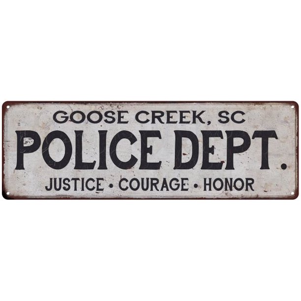 GOOSE CREEK, SC POLICE DEPT. Home Decor Metal Sign Gift 6x18