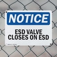 thumbnail image 5 of (2 Pack) ESD Valve Closes On ESD OSHA Notice Sign 14 Inch X 10 Inch Plastic Sign, Weather Resistant, UV Protected for Workplace, Business, and Construction Site, Made in the USA, 5 of 8