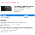 thumbnail image 2 of A/C Condenser - Compatible with 2007 - 2011 Honda CR-V 2.4L 4-Cylinder 2008 2009 2010, 2 of 2