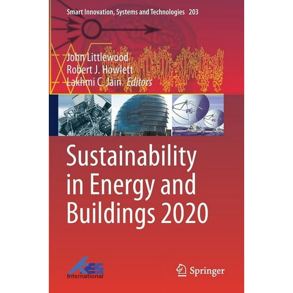 Smart Innovation, Systems and Technologi Sustainability in Energy and Buildings 2020, Book 203, (Paperback)