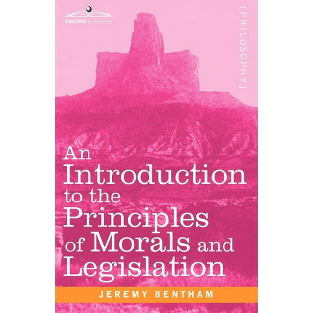 An Introduction to the Principles of Morals and Legislation (Cosimo Classics Philosophy)