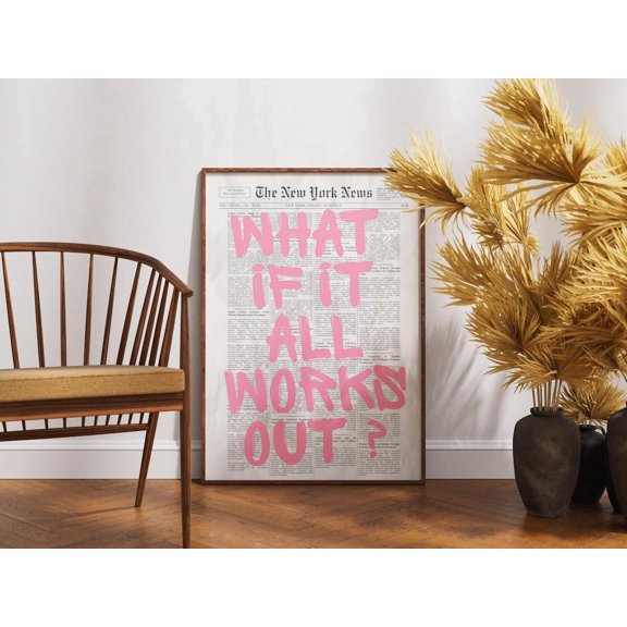 What If It All Works Out Wall Art Print, Pink Motivational Decor