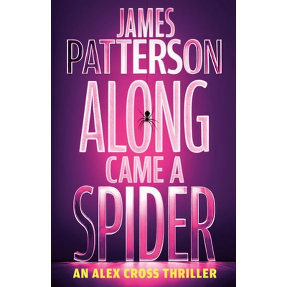 Pre-Owned Along Came a Spider: An Alex Cross Thriller (Hardcover) by James Patterson
