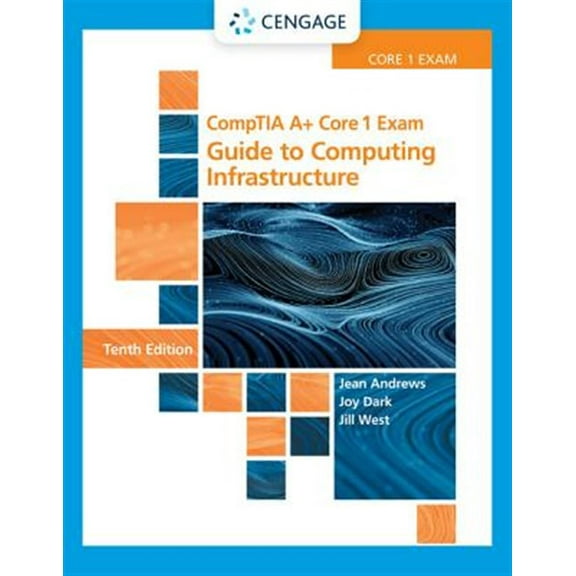 Pre-Owned Comptia A  Core 1 Exam: Guide to Computing Infrastructure (Hardcover) 035710837X 9780357108376