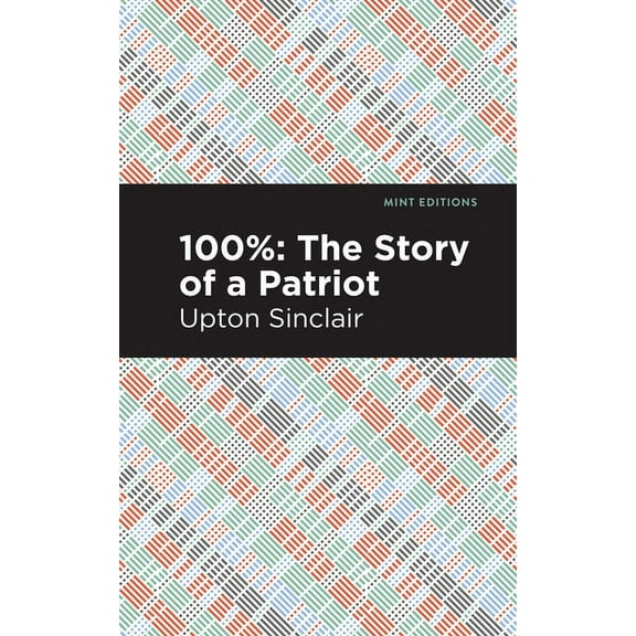 Mint Editions (Literary Fiction) 100%: The Story of a Patriot, (Hardcover)