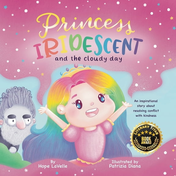 Princess Iridescent: and the Cloudy Day, (Paperback)