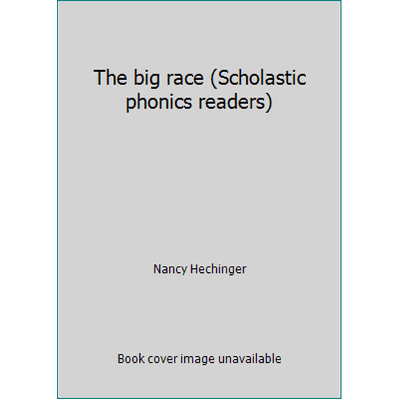 Pre-Owned The big race (Scholastic phonics readers) (Paperback) 0590998447 9780590015912