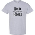 thumbnail image 3 of Inktastic Hold Your Horses T-Shirt, 3 of 5
